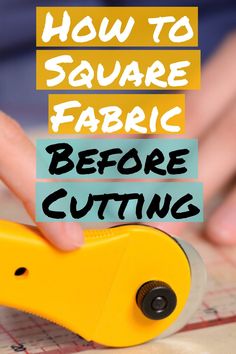 someone cutting fabric with a pair of scissors on top of it and the words, how to square fabric before cutting