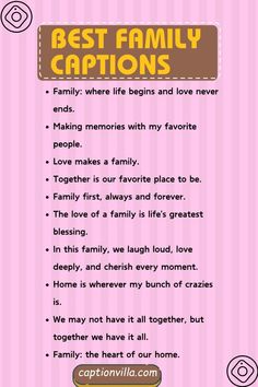 the best family captions are shown in this pink poster with brown lettering on it