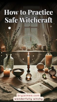 the cover of how to practice safe witchcraft with candles, books and other items