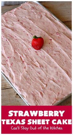 strawberry texas sheet cake with text overlay that says, can't stay out of the kitchen