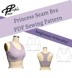 the princess seam bra sewing pattern is shown in three different colors and sizes, including lavender