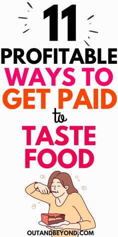 the title for 11 ways to get paid to taste food