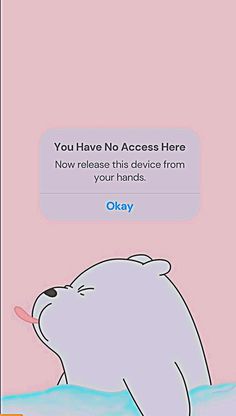 an image of a polar bear with the text you have no access here now release this device from your hands okay