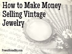 an old photo with the words how to make money selling vintage jewelry