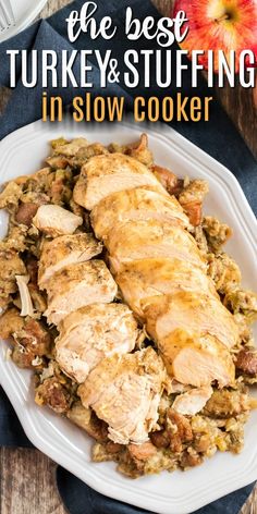 the best turkey and stuffing in slow cooker on a white plate with an apple