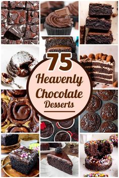 75 heavenly chocolate desserts that are delicious and easy to make with just a few ingredients