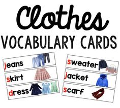 clothes and clothing cards with words that say, clothes vocaulary cards for kids