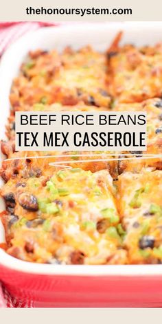 beef rice beans tex mex casserole in a red dish with text overlay