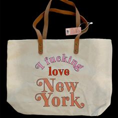 Brand New Mulberry And Grand “I F-Ing Love New York” Canvas Tote, With Leather Straps And A Pocket. Nwt Non Smoking And Pet Free Home. New York Tote, New York Canvas, Womens Tote Bags, Canvas Tote, Leather Straps, New York, Brand New, Pet, Cream