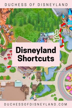 the map for disneyland's shortcuts with text overlaying it that reads,