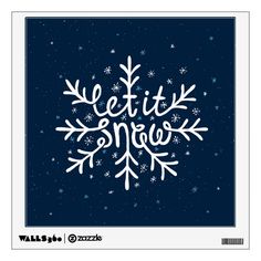 a snowflake with the words let it snow written in white on a blue background