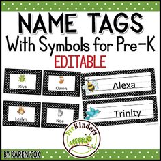 name tags with symbols for pre - k edittables and an extra printable