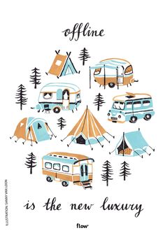 an illustrated poster with campers and rvs in the background that says offline is the new luxury