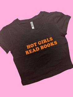 Hot Girls Read Books SNUG FIT Crop Top | Graphic Top | Gift For Her | Y2K Baby Tee | Y2K crop top | Gift for friend | Funny Slogan Comfy Top to Lounge in! Actual item may be lighter/darker than pictured. M A T E R I A L S - SNUG FIT - 100% RING SPUN COTTON - Shoulder Taping S I Z I N G - Size chart is available on our listing photos. S H I P P I N G  &  P R O D U C T I O N  T I M E - Production Time is 5 Business Days. (May be delayed during the Holiday Season) - Shipping Time is 2-6 Business Da Slogan Crop Top, K.i.z Band, Funny Crop Tops, Sarcastic Clothing, Funny Baby Tees, Silly Shirt, Friend Funny, Y2k Crop Top, Graphic Crop Top