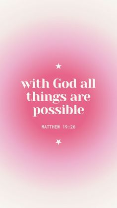 a pink background with the words, with god all things are possible