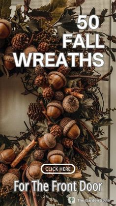 a wreath with acorns and pine cones on it is featured for the front door