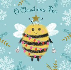 a christmas card with a bee on it and snowflakes around the edges that says, i christmas be