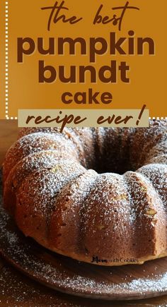 the best pumpkin bundt cake recipe ever on a wooden table with text overlay