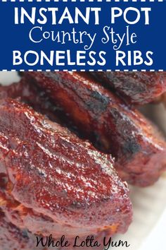 there is a plate with ribs on it and the title reads marinated instant pot country style boneless ribs