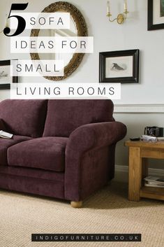 a living room with purple couches and pictures on the wall above it that says 5 sofa ideas for small living rooms