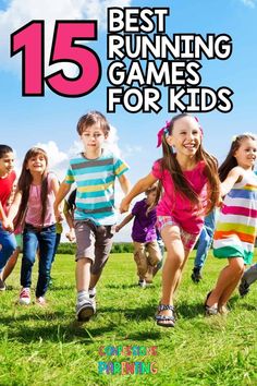 children running in the grass with text overlay that reads 15 best running games for kids