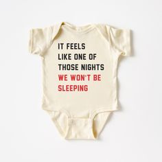 "It Feels Like One Of Those Nights, We Won't Be Sleeping, Funny Baby Bodysuit, Baby Shower Gift, In My Baby Era, Debut Era, Baby Era's Shirt W H Y - S H O P - W I T H - S W E E T T C A P R I ? We are a husband-and-wife team that designs and prints everything out of our home-based business in Georgia! What does this mean for you? Sometimes our turnaround times may be a little longer compared to other Etsy shops, but we promise that our product stands out above the rest. We pay attention to every detail including the brand of shirts we use, professional equipment & materials... Even down to the packaging, we try to make sure it's not only packaged well & protected from the elements, but fun and exciting to open! We want to make sure you have an A+ shopping experience from start to finish! Ou White Cotton Bodysuit For Bedtime, White Short Sleeve Onesie For Bedtime, Fitted White Bodysuit For Sleep, Cute Cotton Onesie For Sleep, Cute Cotton Sleep Onesie, Cricut Baby Gifts, Baby Lemur, Sleeping Funny, Debut Era