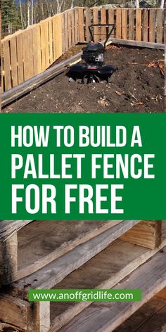 a wooden fence with the words how to build a pallet fence for free on it