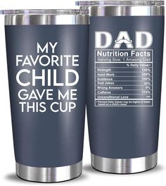 two stainless steel tumblers with the words'my favorite child gave me this cup '