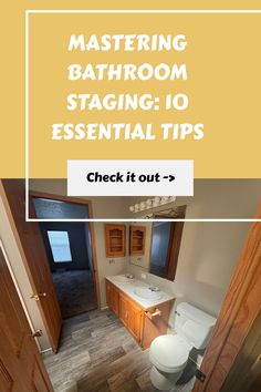 a bathroom with the words mastering bathroom staging 10 essential tips check it out - click here