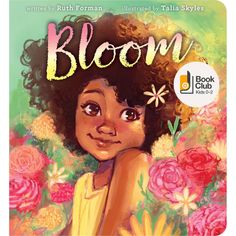 an illustration of a girl with flowers in her hair and the words bloom written on it