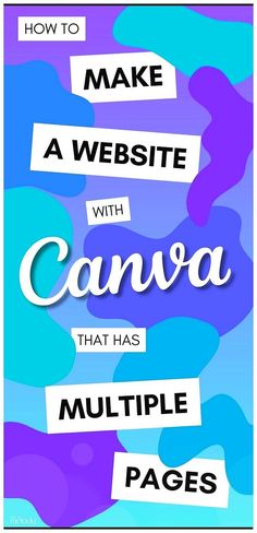 the words how to make a website with canva that has multiple pages