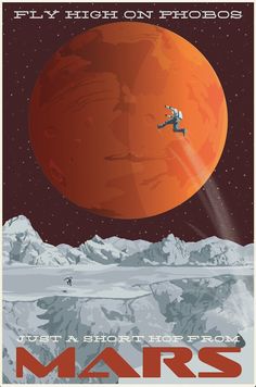 a poster with an astronaut flying over the moon and mars on it's side