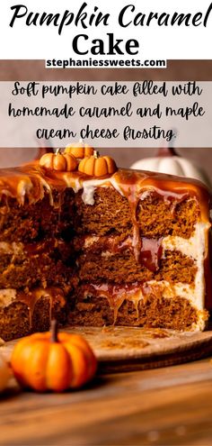 pumpkin caramel cake with homemade caramel and maple cream cheese frosting on top