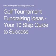 the text golf tournament fundraiser ideas your 10 step guide to success on a purple background