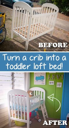 the before and after pictures of a toddler's crib