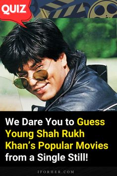 an advertisement for the movie, we dare you to guess young sah ruh khan's popular movies from a single still