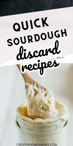 a spoon full of sourdough with the words quick sourdough disard recipes