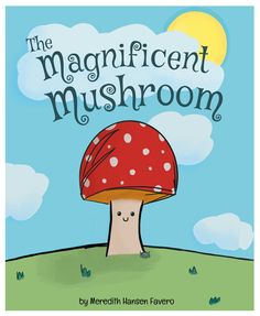 the magnificent mushroom is featured in this children's book