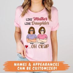 Celebrate the quirky similarities between you and your daughter with our "Like Mother, Like Daughter, Oh Crap" t-shirt! This fun and personalized tee is perfect for wearing as matching outfits. Customize it with both your avatars and names to capture your unique bond. It’s a humorous way to show off your mother-daughter relationship, ideal for daily wear or as a gift. Funny Cotton T-shirt For Family, Customizable Cute Crew Neck Tops, Funny Family Cotton T-shirt, Customizable Fun Tops For Family, Funny Customizable Tops For Family, Fun Pink Tops For Family Occasions, Funny Customizable T-shirt For Mother's Day, Customizable Funny T-shirt For Mother's Day, Pink Short Sleeve T-shirt For Family