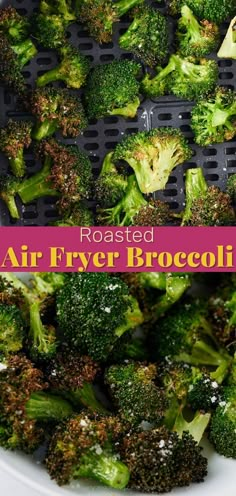 roasted air fryer broccoli in a white bowl with text overlay that reads roasted air fryer broccoli