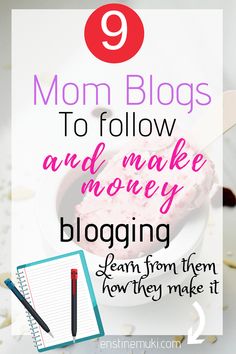 mom blogs to follow and make money blogging learn from them how they make it