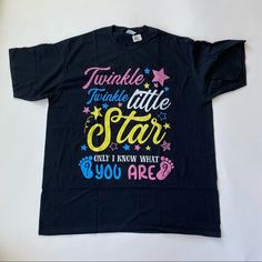 Adult Size Xxl Gender Reveal T Shirt. Perfect For The Secret Keeper Of Your Party. “Twinkle Twinkle Little Star Only I Know What You Are” One Of My Friend’s Couldn’t Make It To The Reveal So I Had An Extra Top. Pink Pre-shrunk T-shirt For Gender Reveal, Blue T-shirt With Text Print For Gender Reveal, Gender Reveal T-shirt With Graphic Print In Relaxed Fit, Pink Letter Print T-shirt For Gender Reveal, Gender Reveal Relaxed Fit Graphic T-shirt, Fun Crew Neck T-shirt For Gender Reveal, Cute Letter Print T-shirt For Gender Reveal, Cute Graphic Print T-shirt For Gender Reveal, Pink Crew Neck T-shirt For Gender Reveal