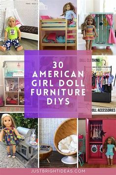 american girl doll furniture diy's collage with the words, 30 american girl doll furniture diys