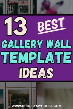 the 13 best gallery wall templates to use in your home decorating project, including photos