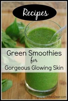 green smoothies for gorgeous glowing skin are the perfect way to start your day off right now