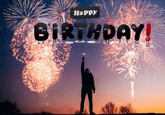 a man standing in front of fireworks with the words happy birthday