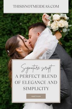 a bride and groom kissing in front of some bushes with the words, signature court a perfect blend of elegance and simplicity