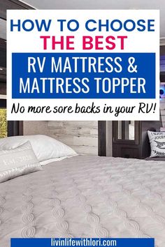 a mattress with the words how to choose the best rv mattress and mattress topper