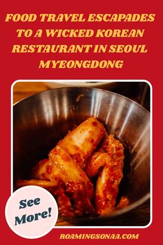 food is in a metal bowl with the words, food travel escapes to a wicker korean restaurant in seoul myeongdong