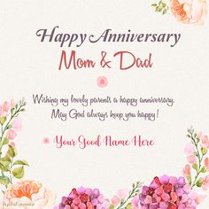 a card with flowers and the words happy anniversary mom & dad